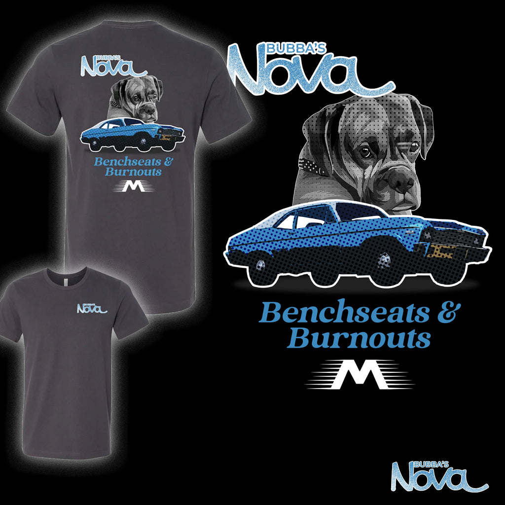 Bubba's Nova Shirt Bench Seats and Burnouts (All Proceeds go towards Bubba's Buddies Non Profit) XS-4X-Motion Raceworks-Motion Raceworks